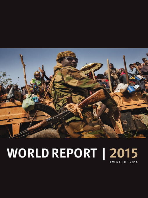 Title details for World Report 2015 by Human Rights Watch - Available